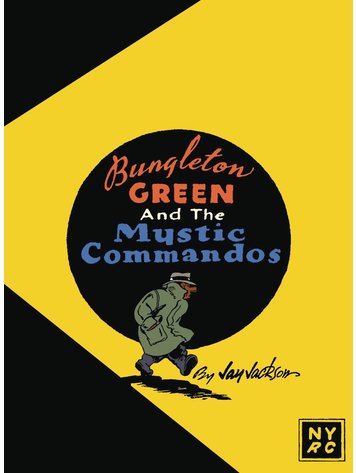 BUNGLETON GREEN AND THE MYSTIC COMMANDOS GN