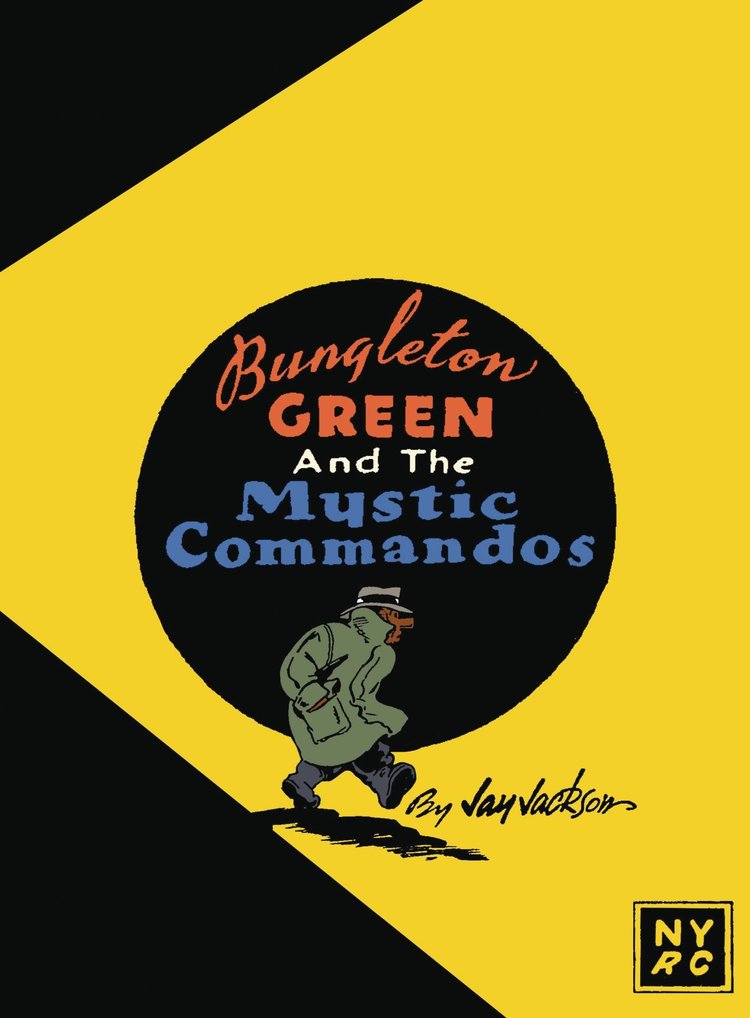 BUNGLETON GREEN AND THE MYSTIC COMMANDOS GN