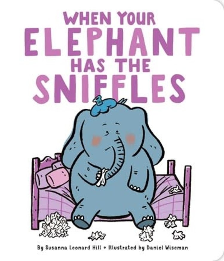 SIMON & SCHUSTER WHEN YOUR ELEPHANT HAS THE SNIFFLES BOARD BOOK