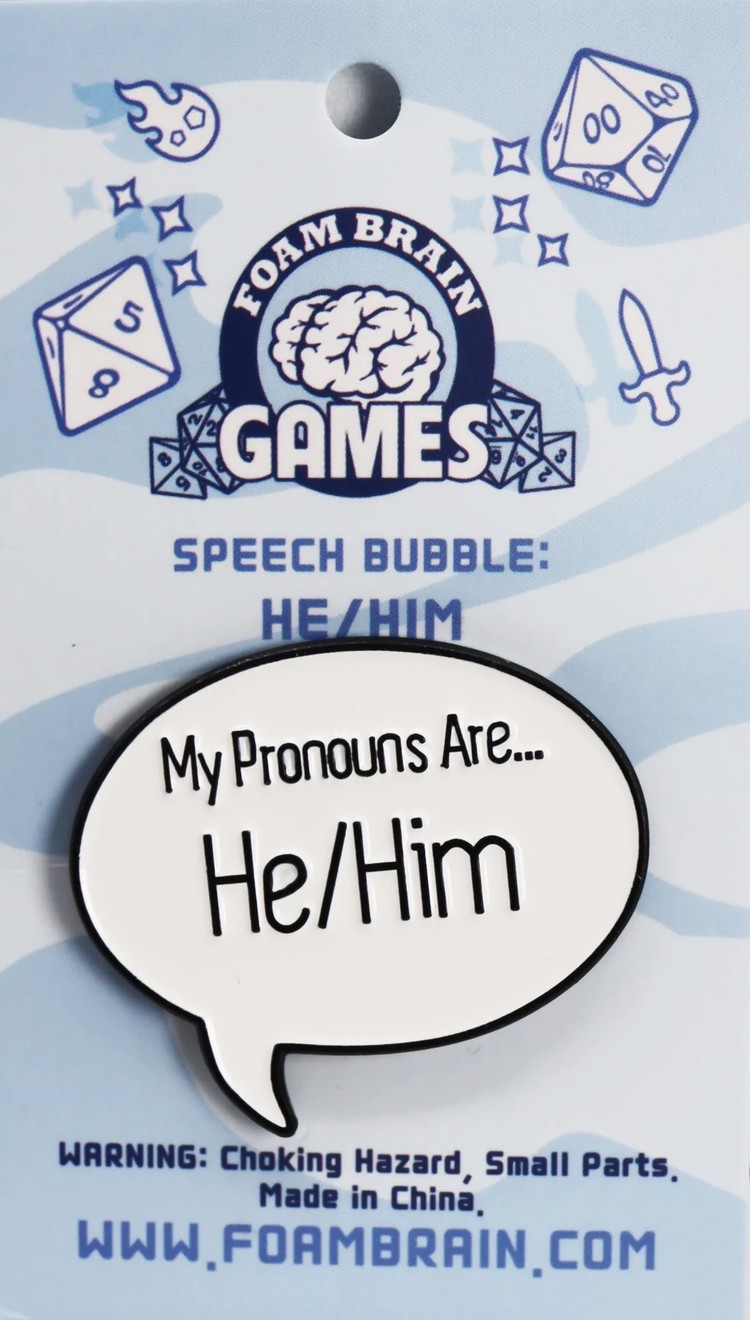 FOAM BRAIN GAMES FOAM BRAIN GAMES SPEECH BUBBLE PIN HE/HIM PRONOUNS