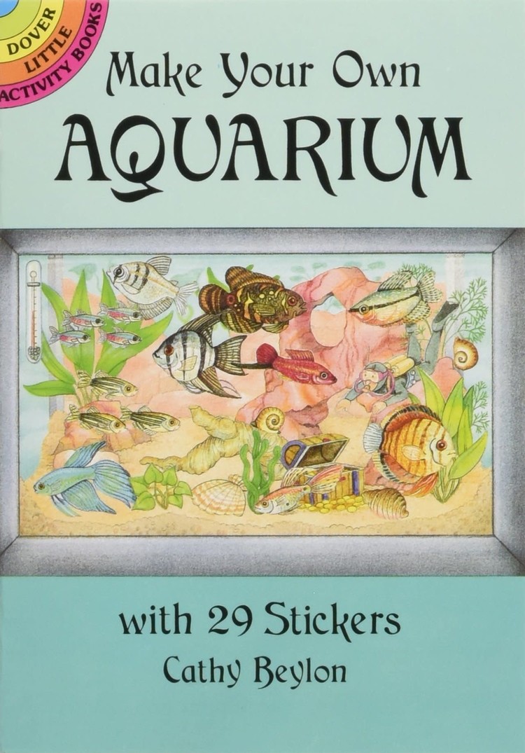 DOVER PUBLICATIONS MAKE YOUR OWN AQUARIUM WITH 29 STICKERS