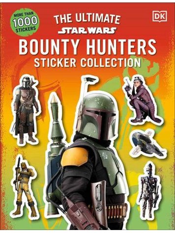 DK PUBLISHING CO STAR WARS BOUNTY HUNTERS ULTIMATE STICKER COLLECTION