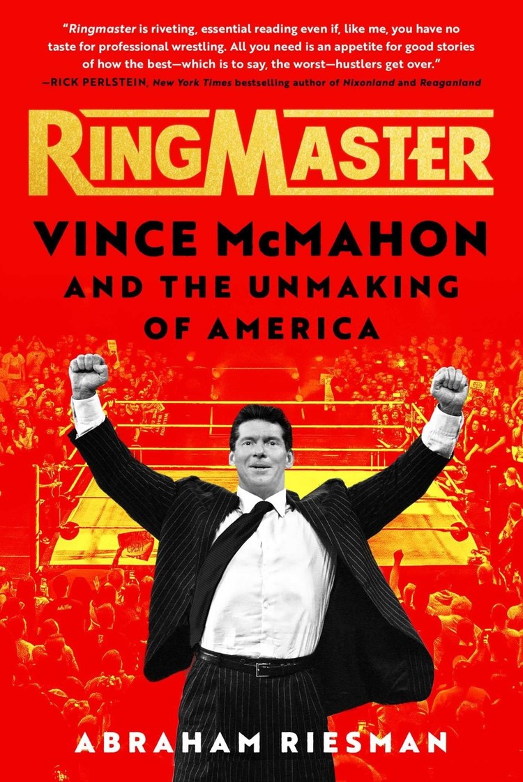 RINGMASTER VINCE MCMAHON & UNMAKING OF AMERICA