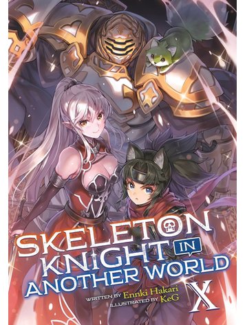 SEVEN SEAS ENTERTAINMENT SKELETON KNIGHT IN ANOTHER WORLD LIGHT NOVEL VOL 10