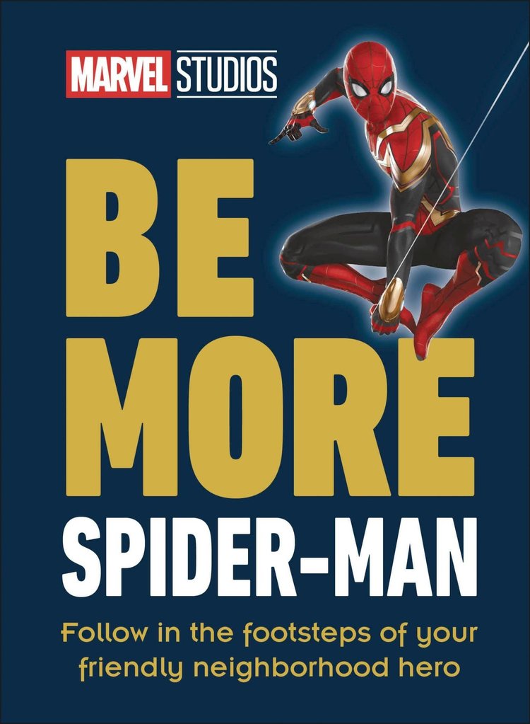DK PUBLISHING CO MARVEL STUDIOS BE MORE SPIDER-MAN HC