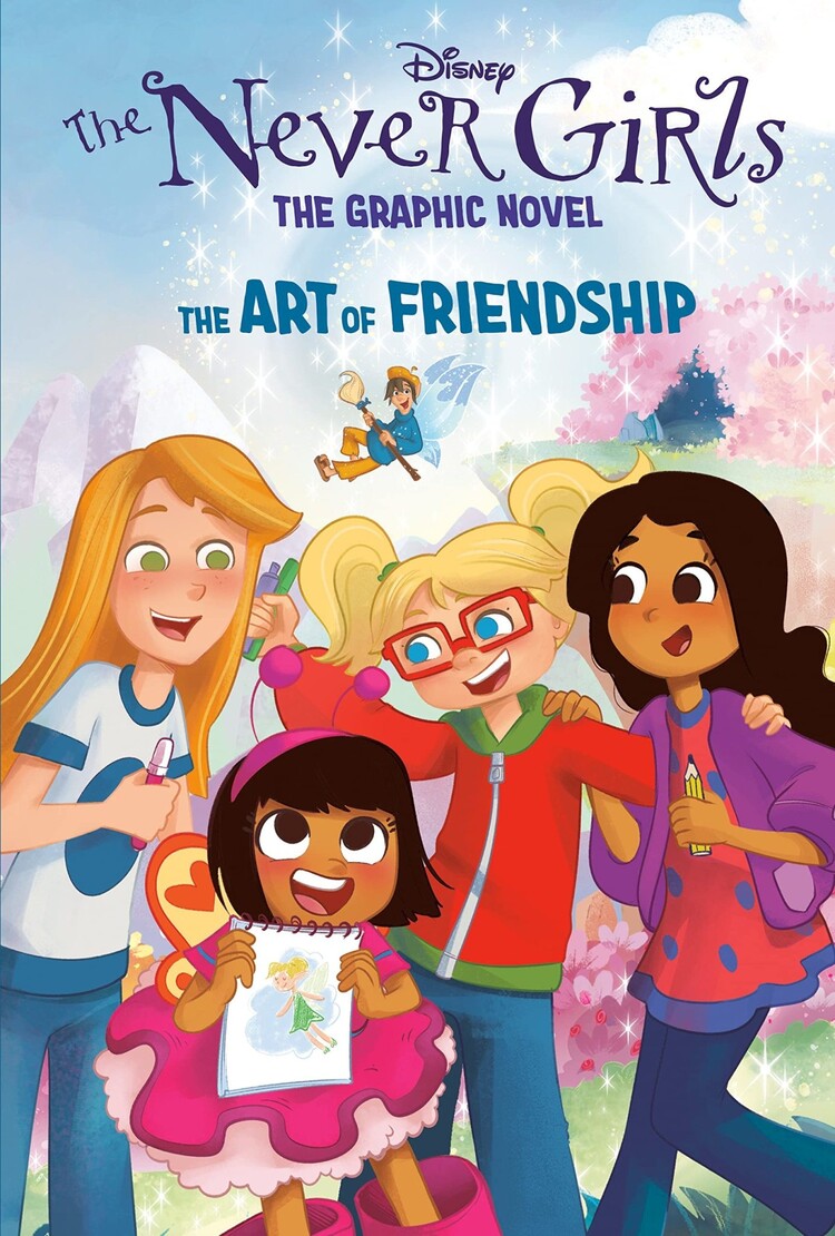 PENGUIN RANDOM HOUSE DISNEY NEVER GIRLS HC GN VOL 02 THE ART OF FRIENDSHIP