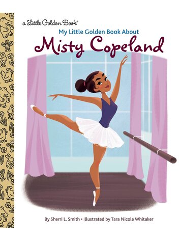 GOLDEN BOOKS MY LITTLE GOLDEN BOOK ABOUT MISTY COPELAND