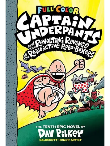 SCHOLASTIC INC. CAPTAIN UNDERPANTS VOL 10 HC REVOLTING REVENGE (COLOR)