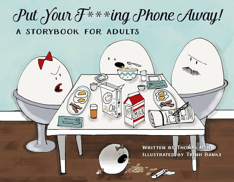 PUT YOUR F***ING PHONE AWAY HC A STORYBOOK FOR ADULTS