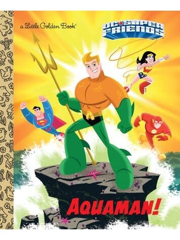 GOLDEN BOOKS DC SUPER FRIENDS AQUAMAN LITTLE GOLDEN BOOK HC