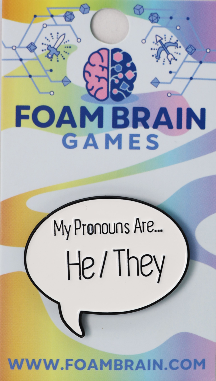 FOAM BRAIN GAMES HE/THEY PRONOUNS PIN
