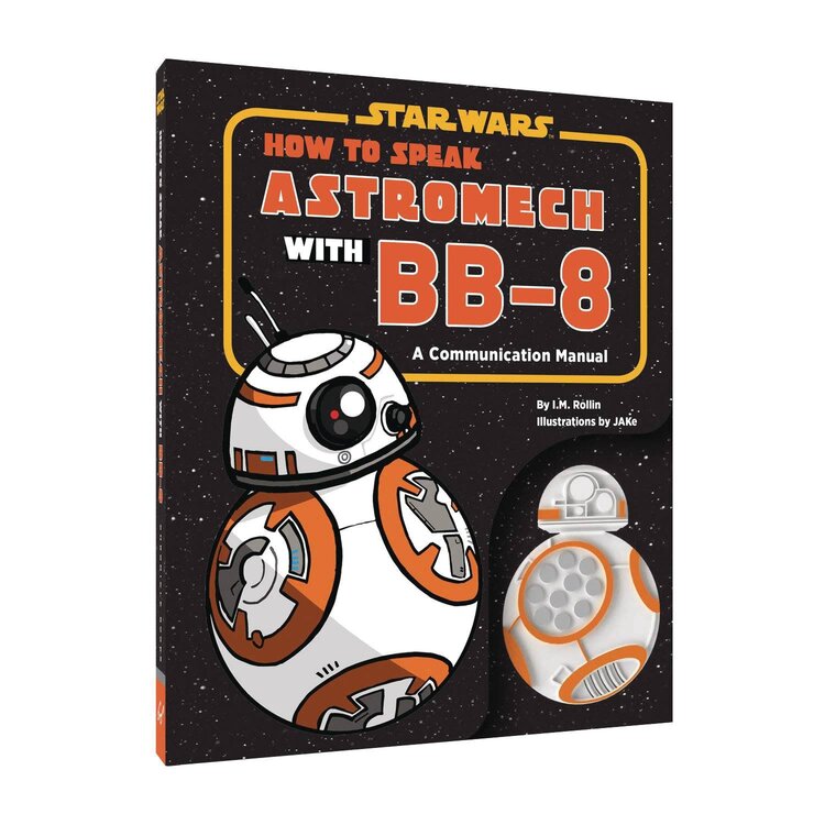CHRONICLE BOOKS HOW TO SPEAK ASTROMECH WITH BB 8 HC
