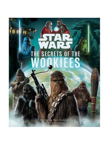 INSIGHT EDITIONS STAR WARS SECRETS OF THE WOOKIEES HC