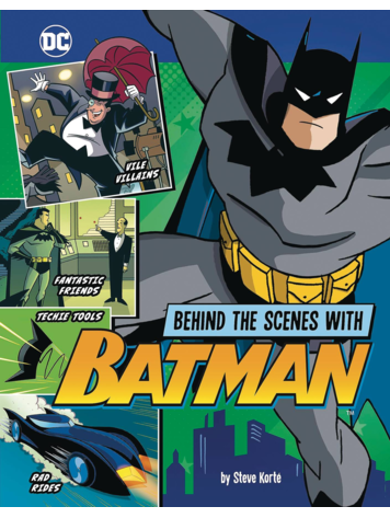 STONE ARCH BOOKS BEHIND THE SCENES WITH BATMAN SC