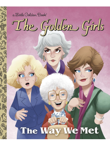 GOLDEN BOOKS GOLDEN GIRLS THE WAY WE MET LITTLE GOLDEN BOOK