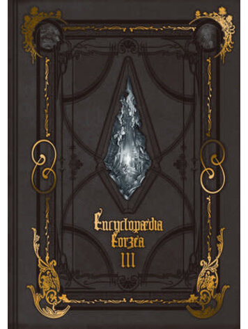 SQUARE ENIX ENCYLOPEDIA EORZEA THE WORLD OF FINAL FANTASY XIV VOL 03