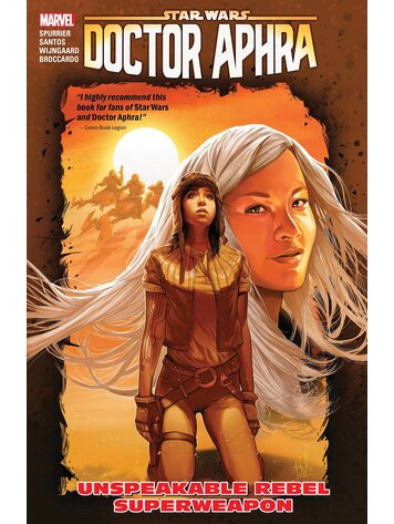 MARVEL COMICS STAR WARS DOCTOR APHRA TP VOL 06 UNSPEAKABLE REBEL SUPERWEAP