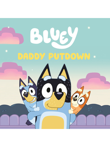 PENGUIN RANDOM HOUSE BLUEY DADDY PUTDOWN SC