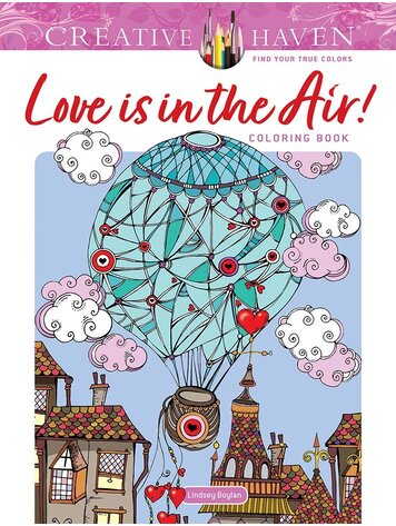 DOVER PUBLICATIONS CREATIVE HAVEN LOVE IS IN THE AIR COLORING BOOK