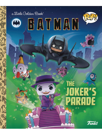 GOLDEN BOOKS FUNKO POP DC BATMAN THE JOKER'S PARADE LITTLE GOLDEN BOOK