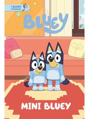 PENGUIN RANDOM HOUSE BLUEY MINI BLUEY STORYBOOK PENGUIN RANDOM HOUSE BLUEY MINI BLUEY STORYBOOK