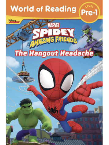 SPIDEY & HIS AMAZING FRIENDS THE HANGOUT HEADACHE WORLD OF READING LEVEL PRE-1