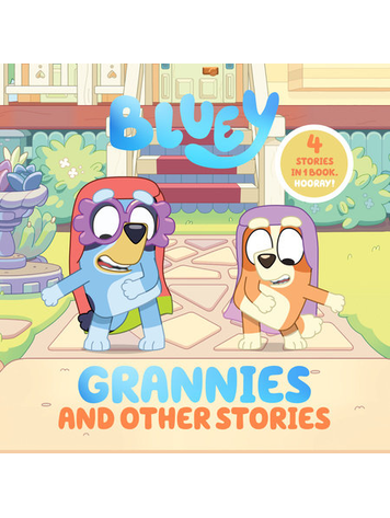 PENGUIN RANDOM HOUSE BLUEY GRANNIES & OTHER STORIES HC