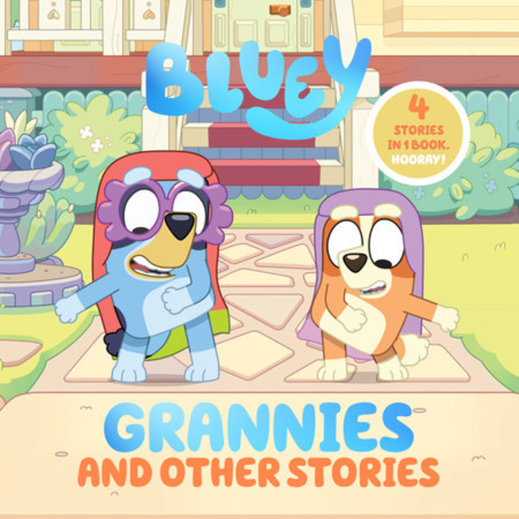 PENGUIN RANDOM HOUSE BLUEY GRANNIES & OTHER STORIES HC