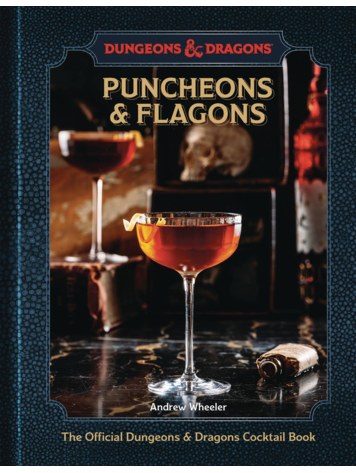 TEN SPEED PRESS DUNGEONS & DRAGONS PUNCHEONS & FLAGONS OFFICIAL COCKTAIL BOOK HC
