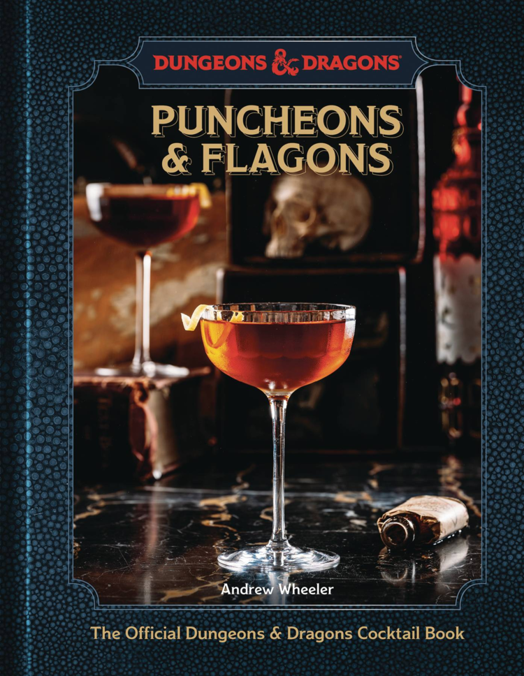 TEN SPEED PRESS DUNGEONS & DRAGONS PUNCHEONS & FLAGONS OFFICIAL COCKTAIL BOOK HC