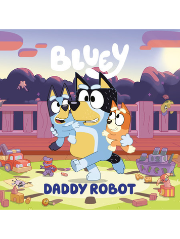 PENGUIN RANDOM HOUSE BLUEY DADDY ROBOT SC
