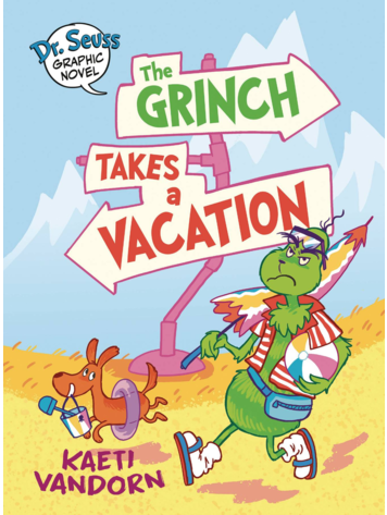 PENGUIN RANDOM HOUSE DR. SEUSS THE GRINCH TAKES A VACATION HC GN