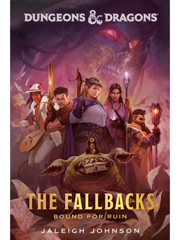 PENGUIN RANDOM HOUSE DUNGEONS & DRAGONS THE FALLBACKS BOUND FOR RUIN SC NOVEL