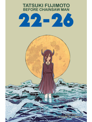 VIZ MEDIA LLC TATSUKI FUJIMOTO BEFORE CHAINSAW MAN GN 22-26