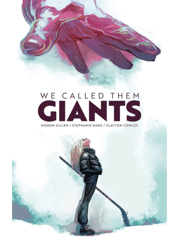 IMAGE COMICS WE CALLED THEM GIANTS HC