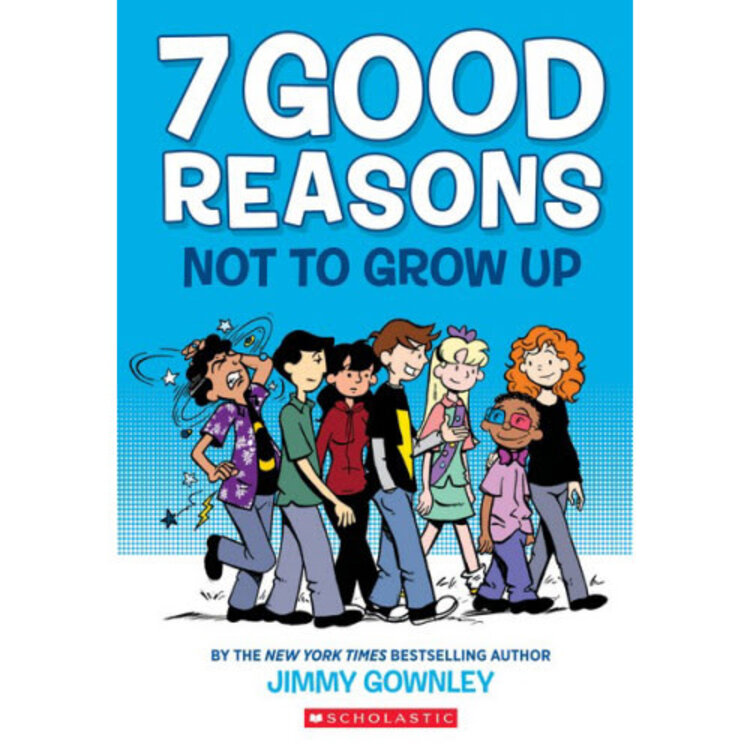 GRAPHIX 7 GOOD REASONS NOT TO GROW UP GN