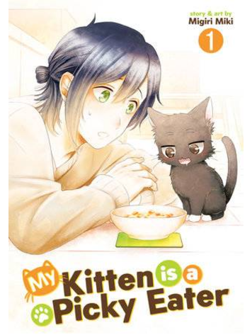 SEVEN SEAS ENTERTAINMENT MY KITTEN IS A PICKY EATER GN VOL 01