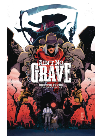 IMAGE COMICS AINT NO GRAVE TP CVR A JORGE CORONA