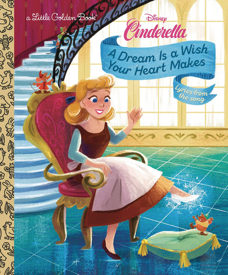 GOLDEN BOOKS DISNEY CINDERELLA A DREAM IS A WISH YOUR HEART MAKES LITTLE GOLDEN BOOK