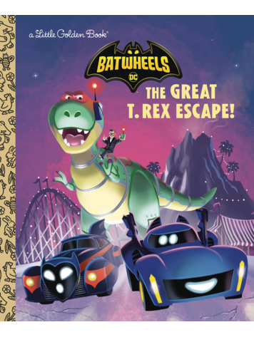 GOLDEN BOOKS BATWHEELS THE GREAT T. REX ESCAPE! LITTLE GOLDEN BOOK