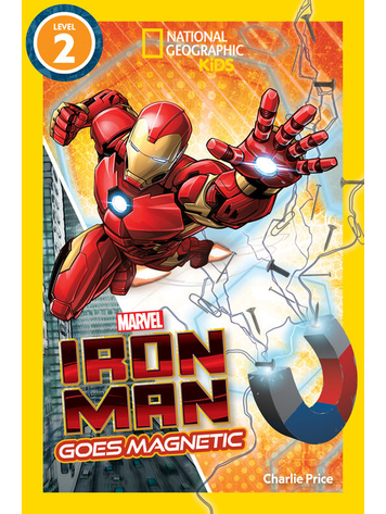 IRON MAN GOES MAGNETIC NATIONAL GEOGRAPHIC KIDS READER LEVEL 2