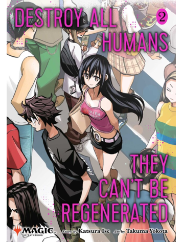 VIZ MEDIA LLC DESTROY ALL HUMANS CANT BE REGENERATED MTG MANGA GN VOL 02