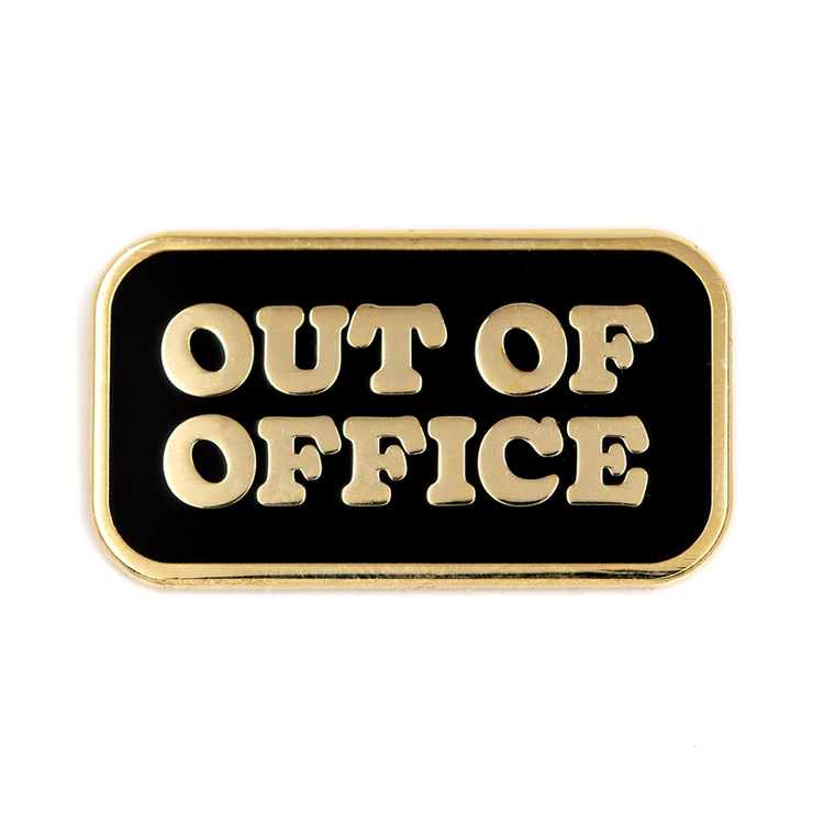 THESE ARE THINGS ENAMEL PIN - OUT OF OFFICE