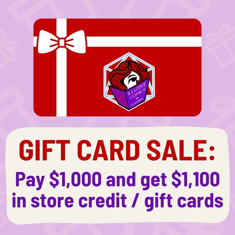 ILLUSIVE COMICS & GAMES GIFT CARD SALE: FREE $100 WITH $1000 PURCHASE