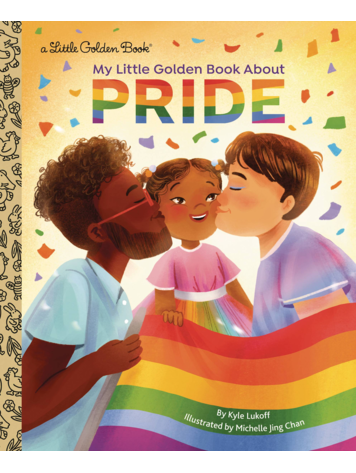 GOLDEN BOOKS MY LITTLE GOLDEN BOOK ABOUT PRIDE