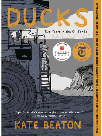DRAWN & QUARTERLY DUCKS TWO YEARS IN THE OIL SANDS TP