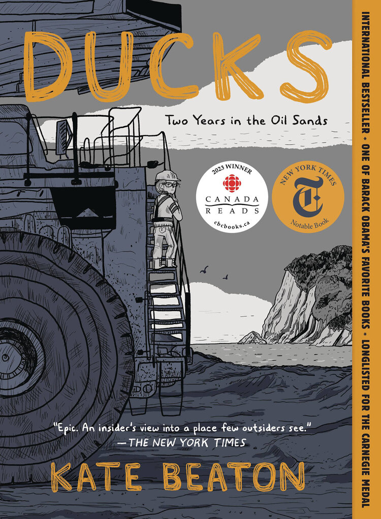 DRAWN & QUARTERLY DUCKS TWO YEARS IN THE OIL SANDS TP