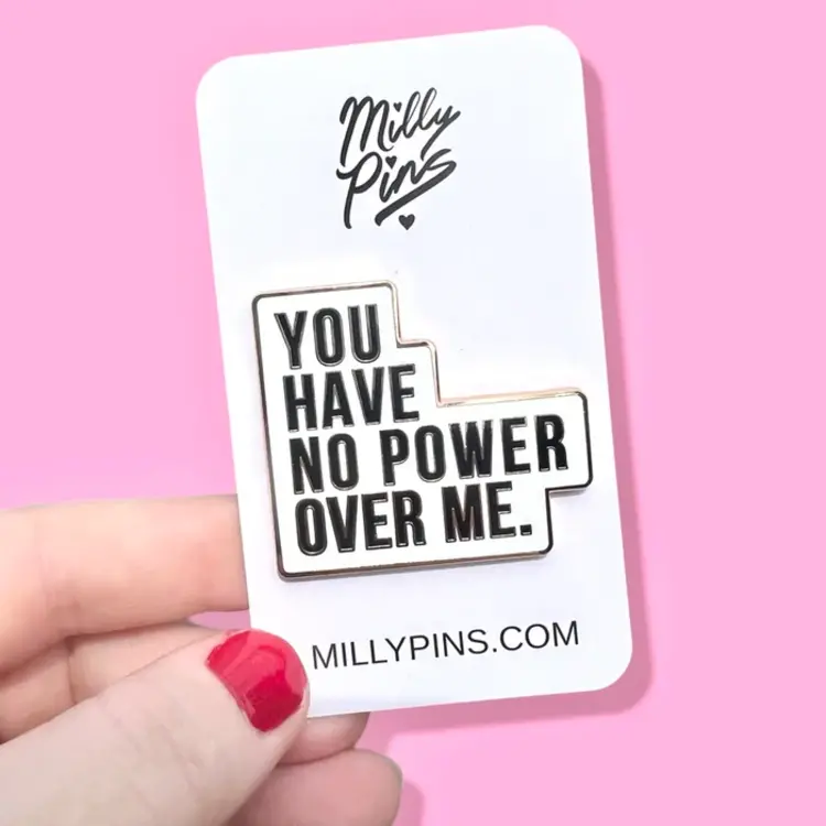 YOU HAVE NO POWER OVER ME LABYRINTH INSPIRED ENAMEL PIN