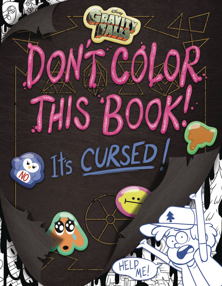 PENGUIN RANDOM HOUSE GRAVITY FALLS DON'T COLOR THIS BOOK IT'S CURSED
