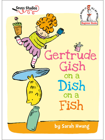 PENGUIN RANDOM HOUSE GERTRUDE GISH ON A DISH HC (DR SEUSS)